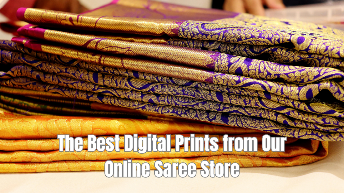 The Best Digital Prints from Our Online Saree Store